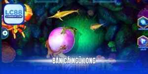 Bắn Cá Ngũ Long